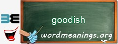 WordMeaning blackboard for goodish